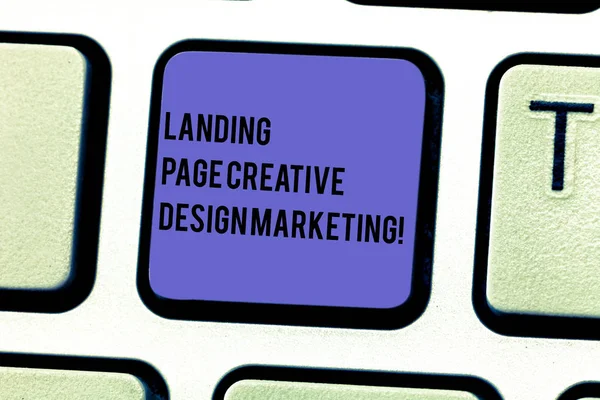 Nota de Escritura mostrando Landing Page Creative Design Marketing. Muestra de fotos de negocios Página principal publicidad redes sociales Teclado clave Intención de crear mensaje de ordenador presionando el teclado idea . — Foto de Stock