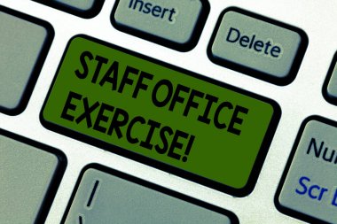 Writing note showing Staff Office Exercise. Business photo showcasing Promoting physical fitness routine for office staff Keyboard key Intention to create computer message pressing keypad idea. clipart