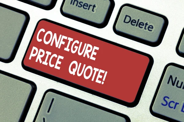 Word writing text Configure Price Quote. Business concept for software use by companies for costing the goods Keyboard key Intention to create computer message pressing keypad idea.