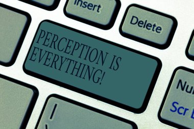 Word writing text Perception Is Everything. Business concept for how we identify failure or defeat makes difference Keyboard key Intention to create computer message pressing keypad idea. clipart