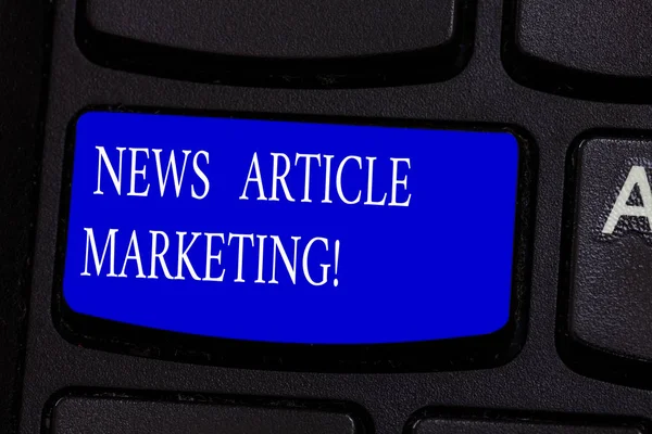 Conceptual hand writing showing News Article Marketing. Business photo text Write and issue short articles to a range of outlets Keyboard key Intention to create computer message idea.