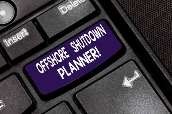 A escrever uma nota a mostrar o "Offshore Shutdown Planner". Foto de negócios mostrando Responsável pelo desligamento da manutenção da planta Tecla de teclado Intenção de criar mensagem de computador pressionando a ideia do teclado . — Fotografia de Stock