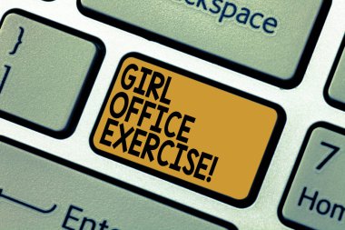 Word writing text Girl Office Exercise. Business concept for Promote physical health at work for office staf Keyboard key Intention to create computer message pressing keypad idea. clipart