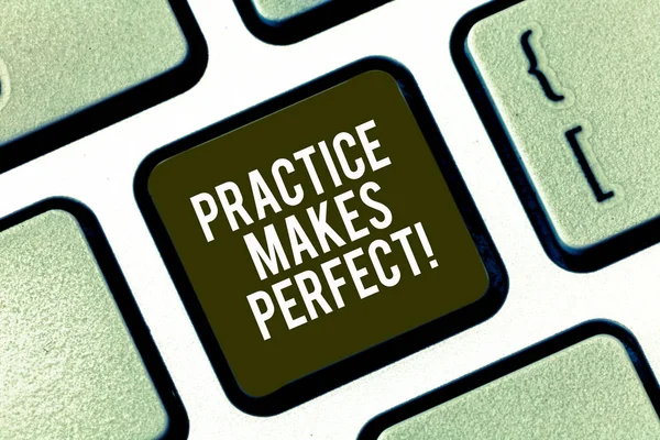Text sign showing Practice Makes Perfect. Conceptual photo Regular exercise of skill to become expert in it Keyboard key Intention to create computer message pressing keypad idea. — Stock Photo, Image
