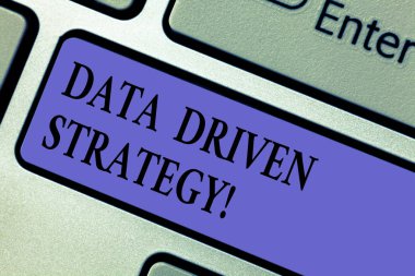 Writing note showing Data Driven Strategy. Business photo showcasing decisions based on data analysis and interpretation Keyboard key Intention to create computer message pressing keypad idea. clipart