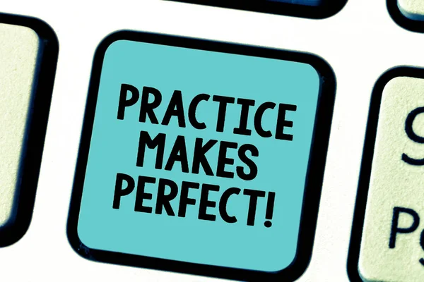 Text sign showing Practice Makes Perfect. Conceptual photo Regular exercise of skill to become expert in it Keyboard key Intention to create computer message pressing keypad idea. — Stock Photo, Image