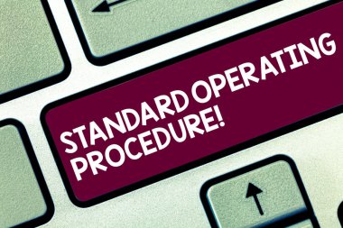 Text sign showing Standard Operating Procedure. Conceptual photo Detailed directions on how to perform a routine Keyboard key Intention to create computer message pressing keypad idea. clipart