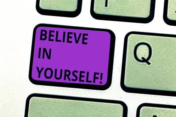 Writing note showing Believe In Yourself. Business photo showcasing Having confidence in your abilities in doing things Keyboard key Intention to create computer message pressing keypad idea. — Stock Photo, Image