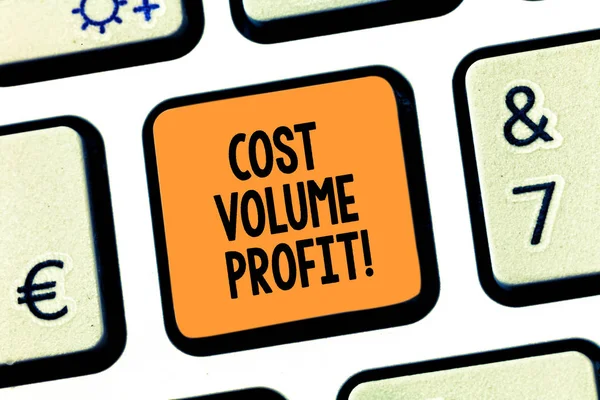 Conceptual hand writing showing Cost Volume Profit. Business photo text form of cost accounting and It is simplified model Keyboard key Intention to create computer message idea.