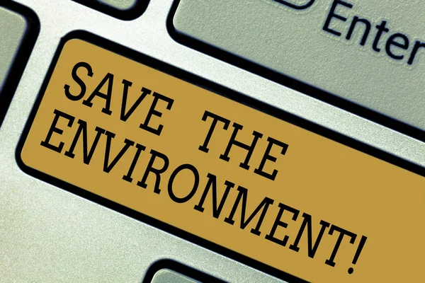 Conceptual hand writing showing Save The Environment. Business photo text protecting and conserving the natural resources Keyboard key Intention to create computer message idea.