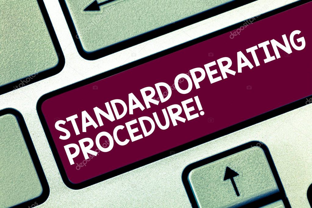 Text sign showing Standard Operating Procedure. Conceptual photo Detailed directions on how to perform a routine Keyboard key Intention to create computer message pressing keypad idea.