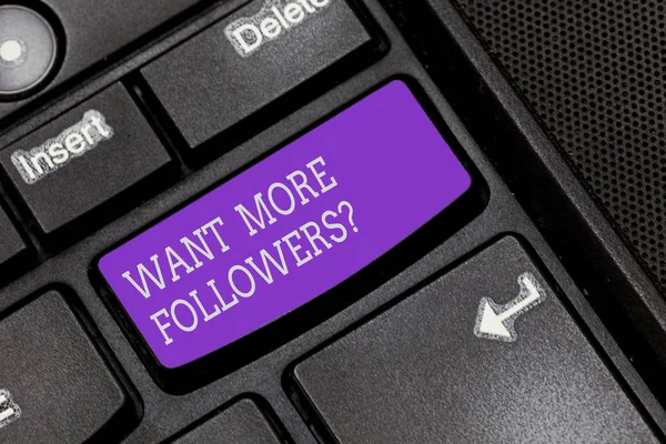 Text sign showing Want More Followers. Conceptual photo increase supports and admires particular demonstrating Keyboard key Intention to create computer message pressing keypad idea.