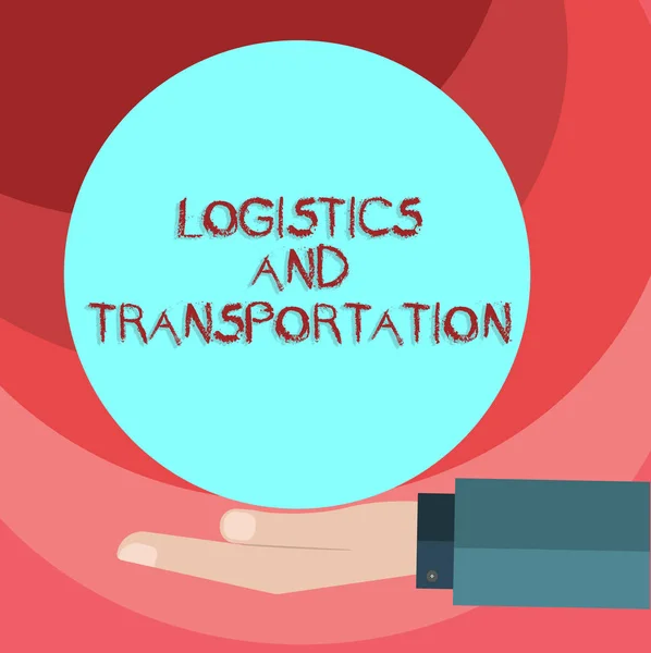Text sign showing Logistics And Transportation. Conceptual photo delivering goods from suppliers to customers Hu analysis Hand in Suit Offering Blank Solid Color Circle for Logo Posters.