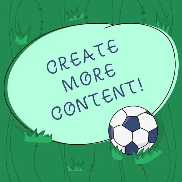 Handwriting text writing Create More Content. Concept meaning write words sentence to attract clearly defined audience Soccer Ball on the Grass and Blank Outlined Round Color Shape photo.