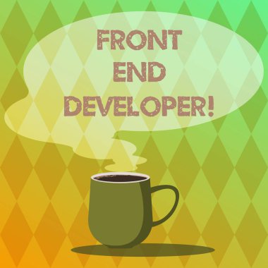 Front End Geliştirici yazma el yazısı metin. Kavram anlam bilgisayar programcısı kodları ve görsel öğeler kupa fotoğraf sıcak kahve Kupası Buhar simgesi olarak boş renk konuşma balonu oluşturur.