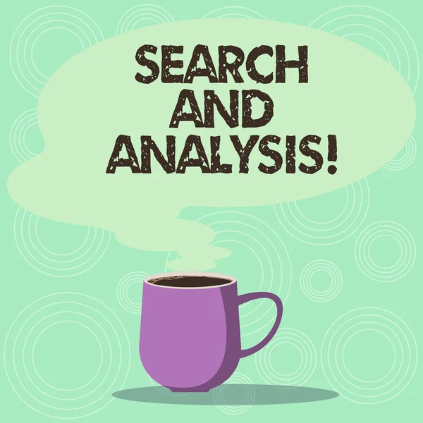 Handwriting text Search And Analysis. Concept meaning inspecting cleansing transforming and modeling data Mug photo Cup of Hot Coffee with Blank Color Speech Bubble as Steam icon.