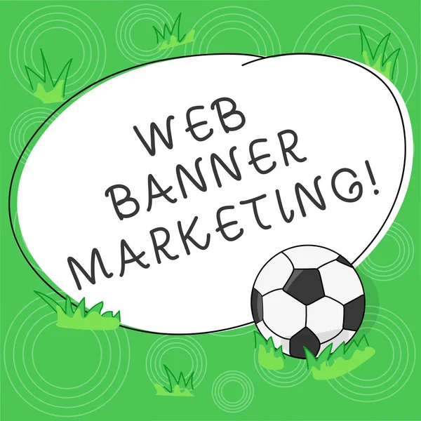 Schreiben Notiz zeigt Web-Banner-Marketing. Business-Foto-Präsentation beinhaltet die Einbettung einer Anzeige in eine Webseite Fußball auf dem Rasen und leeren umrissenen runden Farbform Foto. — Stockfoto