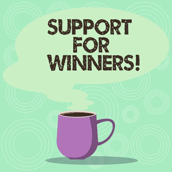 Handwriting text Support For Winners. Concept meaning give assistance to showing demonstrating who won competition Mug photo Cup of Hot Coffee with Blank Color Speech Bubble as Steam icon.