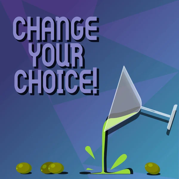 Conceptual hand writing showing Change Your Choice. Business photo text to improve ones behavior habits or beliefs by himself Cocktail Wine Glass Pouring with Splash Grapes and Shadow.