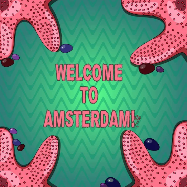 Handwriting text writing Welcome To Amsterdam. Concept meaning Greeting someone visits the capital city of Netherlands Starfish photo on Four Corners with Colorful Pebbles for Poster Ads Cards.