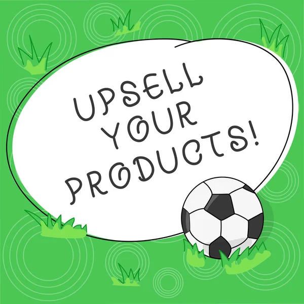 Writing note showing Upsell Your Products. Business photo showcasing Trading up to better version of what s is being purchased Soccer Ball on the Grass and Blank Outlined Round Color Shape photo.