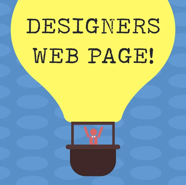 Texto de escritura de palabras Diseñadores Página Web. Concepto de negocio para alguien que prepara contenido para páginas de sitios web Análisis de Hu Brazos ficticios Elevándose dentro de la góndola Cabalgando en blanco Color Air Balloon . — Foto de Stock