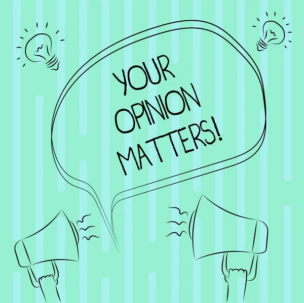 Word writing text Your Opinion Matters. Business concept for Valuing your suggestions for a particular matter Freehand Outline Sketch of Blank Speech Bubble Megaphone Sound Idea Icon.