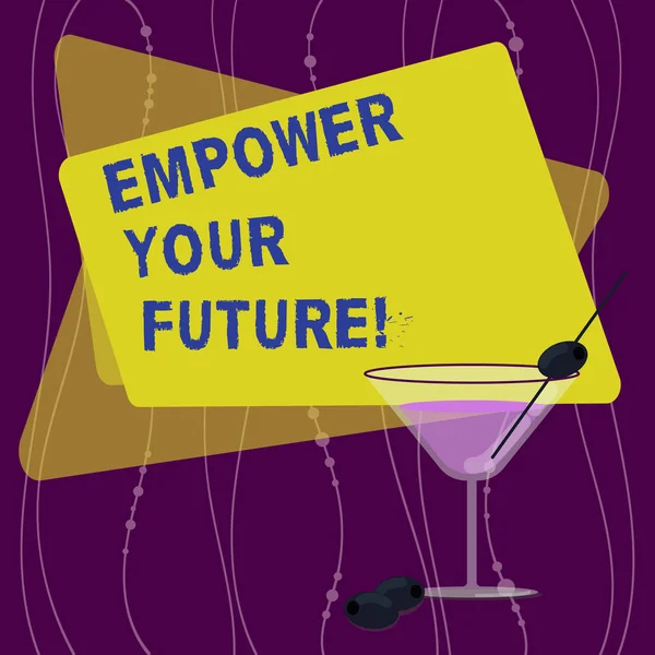 Handwriting text Empower Your Future. Concept meaning career development and employability curriculum guide Filled Cocktail Wine Glass with Olive on the Rim Blank Color Text Space. — Stock Photo, Image