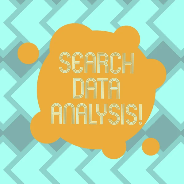Text sign showing Search Data Analysis. Conceptual photo process of evaluating data using analytical tools Blank Deformed Color Round Shape with Small Circles Abstract photo.