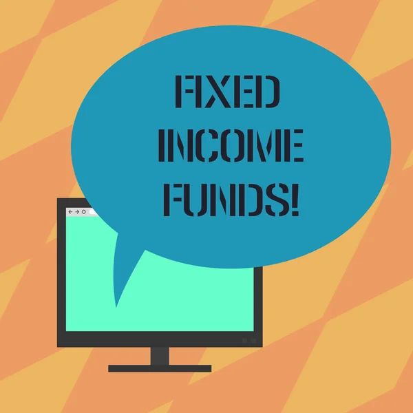 Text sign showing Fixed Income Funds. Conceptual photo any type of investment which borrower make payments Mounted Computer Monitor Blank Screen with Oval Color Speech Bubble.