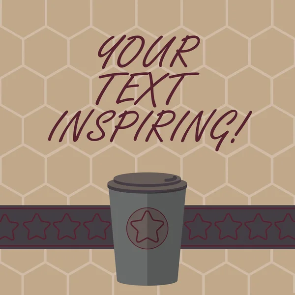 Conceptual hand writing showing Your Text Inspiring. Business photo text words make you feel exciting and strongly enthusiastic 3D Coffee To Go Cup with Lid Cover and Stars on Strip Text Space. — Stock Photo, Image