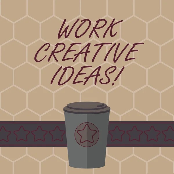 Ecriture conceptuelle montrant Work Creative Ideas. Texte photo d'affaires a la capacité d'inventer et de développer des pensées originales café 3D To Go Cup avec couvercle et étoiles sur bande espace de texte . — Photo