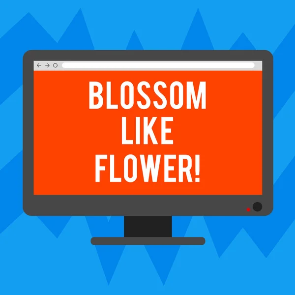 Signo de texto que muestra Blossom Like Flower. Planta fotográfica conceptual o árbol que formará las semillas o fruta Pantalla en color en blanco del monitor de escritorio del ordenador montada con barra de progreso . — Foto de Stock