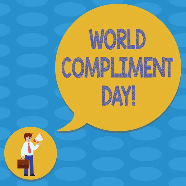 Word writing text World Compliment Day. Business concept for basic huanalysis need for recognition and appreciation day Man in Necktie Carrying Briefcase Holding Megaphone Blank Speech Bubble.