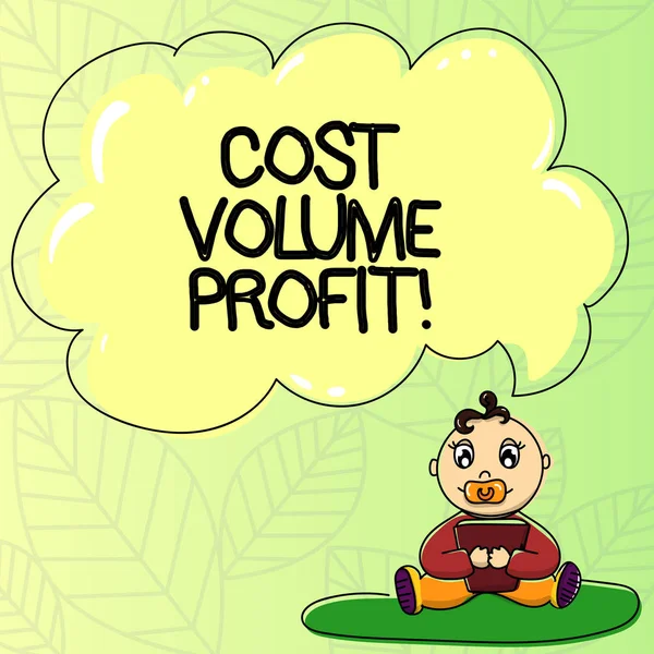 Word writing text Cost Volume Profit. Business concept for form of cost accounting and It is simplified model Baby Sitting on Rug with Pacifier Book and Blank Color Cloud Speech Bubble.