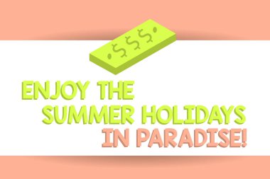 Enjoy yaz tatil In Paradise gösterilen Not yazma. Tatil sezonu dikdörtgen Bar para Bill iş üzerinde para birimi dolar işareti birimi iş fotoğraf gitmek güzel vitrine yerleştirir.