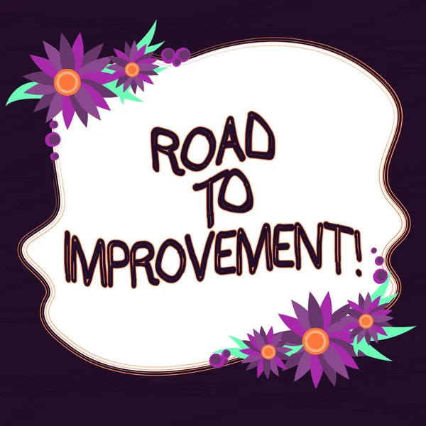 Conceptual hand writing showing Road To Improvement. Business photo text way that thing makes something better or yourself Blank Color Shape with Flowers Border for Cards Invitation.