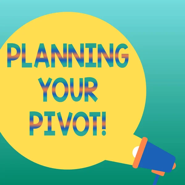 Handwriting text writing Planning Your Pivot. Concept meaning path that most startups go through find right customer Blank Round Color Speech Bubble Coming Out of Megaphone for Announcement. — Stock Photo, Image