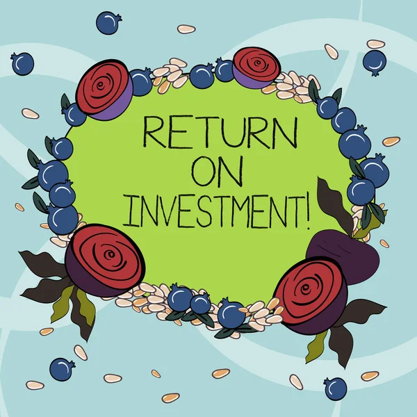 Handwriting text writing Return On Investment. Concept meaning measures the gain or loss generated on an investment Floral Wreath made of Tiny Seeds Small Glossy Pomegranate and Cut Beet.