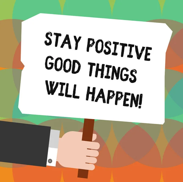 Conceptual hand writing showing Stay Positive Good Things Will Happen. Business photo showcasing Keep your motivation inspiration Hu analysis Holding Colored Placard with Stick Text Space. — Stock Photo, Image