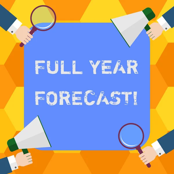 Texto manuscrito Pronóstico de año completo. Concepto que significa estimación de los planes actuales de análisis de perforación financiera Hu analysis Hands Each Holding Magnifying Magnifying Glass and Megaphone on 4 Corners . — Foto de Stock