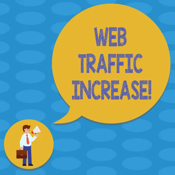 Word writing text Web Traffic Increase. Business concept for Growth of the amount of web users who visit a website Man in Necktie Carrying Briefcase Holding Megaphone Blank Speech Bubble.