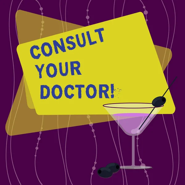 手写文本咨询您的医生。概念意思去有人在医学院学习的建议填充鸡尾酒葡萄酒玻璃与橄榄在环空白颜色文本空间. — 图库照片