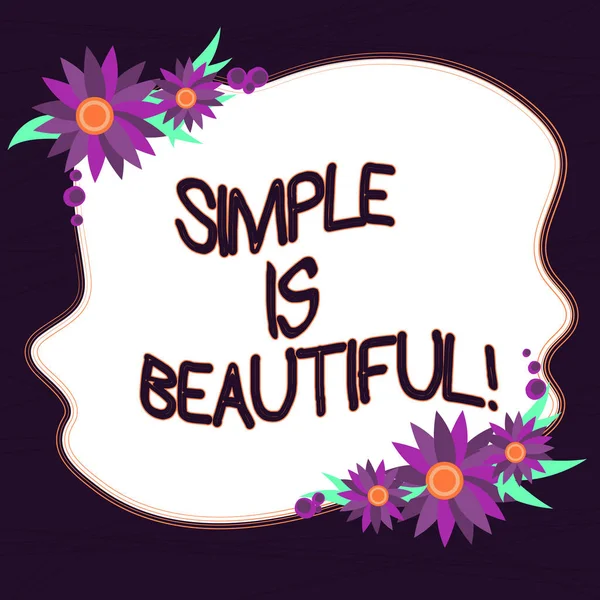 Conceptuele hand schrijven weergegeven: eenvoudige Is Beautiful. Zakelijke foto tekst die u niet hoeft te dekken onder make-up worden natuurlijke leeg kleur vorm met bloemen rand voor kaarten uitnodiging. — Stockfoto