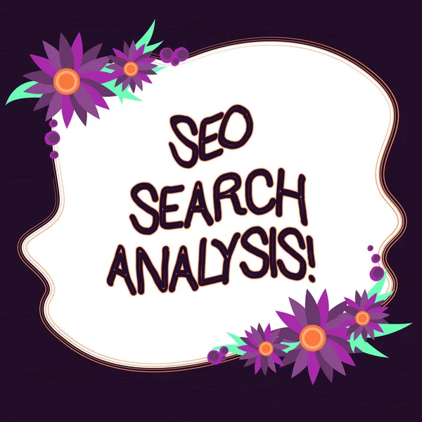 Escrita de mão conceitual mostrando Seo Search Analysis. O texto da foto do negócio que faz mudanças website faz motores de busca mais visíveis Forma de cor em branco com flores Fronteira para cartões Convite . — Fotografia de Stock