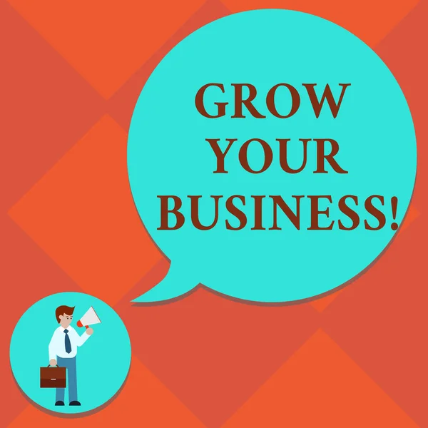 Handwriting text Grow Your Business. Concept meaning improving some measure of enterprises companies success Man in Necktie Carrying Briefcase Holding Megaphone Blank Speech Bubble.