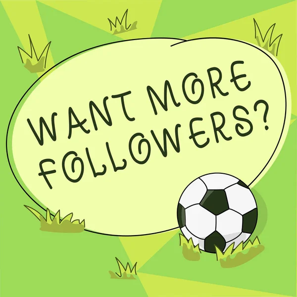 Conceptual hand writing showing Want More Followers. Business photo showcasing increase supports and admires particular demonstrating Soccer Ball on the Grass and Blank Round Color Shape photo.
