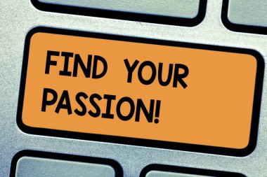 Metin yazma Your tutku bulmak kelime. İş kavramı için güçlü ve çok az kontrol edilebilir duygusal klavye tuşuna basarak tuş takımı fikir bilgisayar ileti oluşturmak için niyet arama.