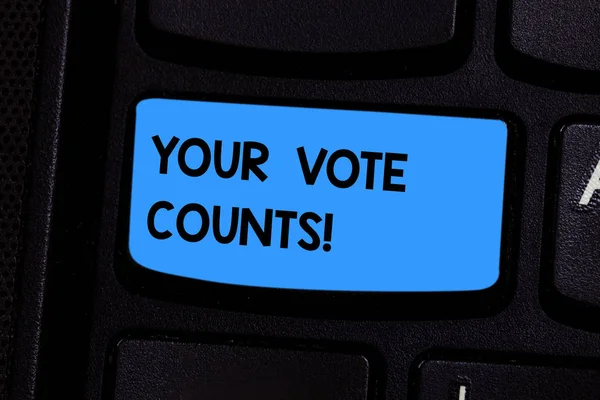Text sign showing Your Vote Counts. Conceptual photo Make an election choose whoever you think is better Keyboard key Intention to create computer message pressing keypad idea.