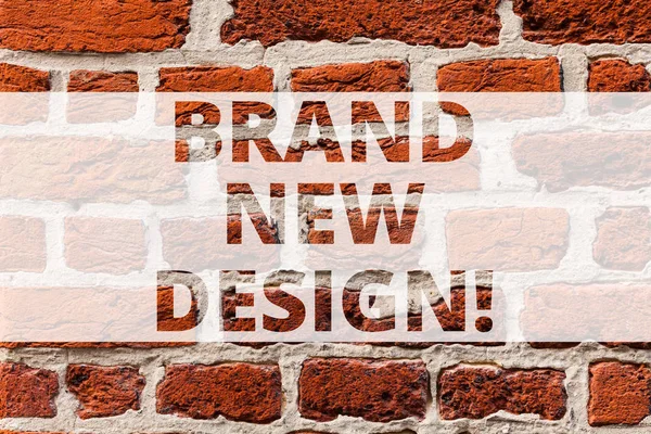 Writing note showing Brand New Design. Business photo showcasing something or product that has unique looking and features Brick Wall art like Graffiti motivational call written on the wall.